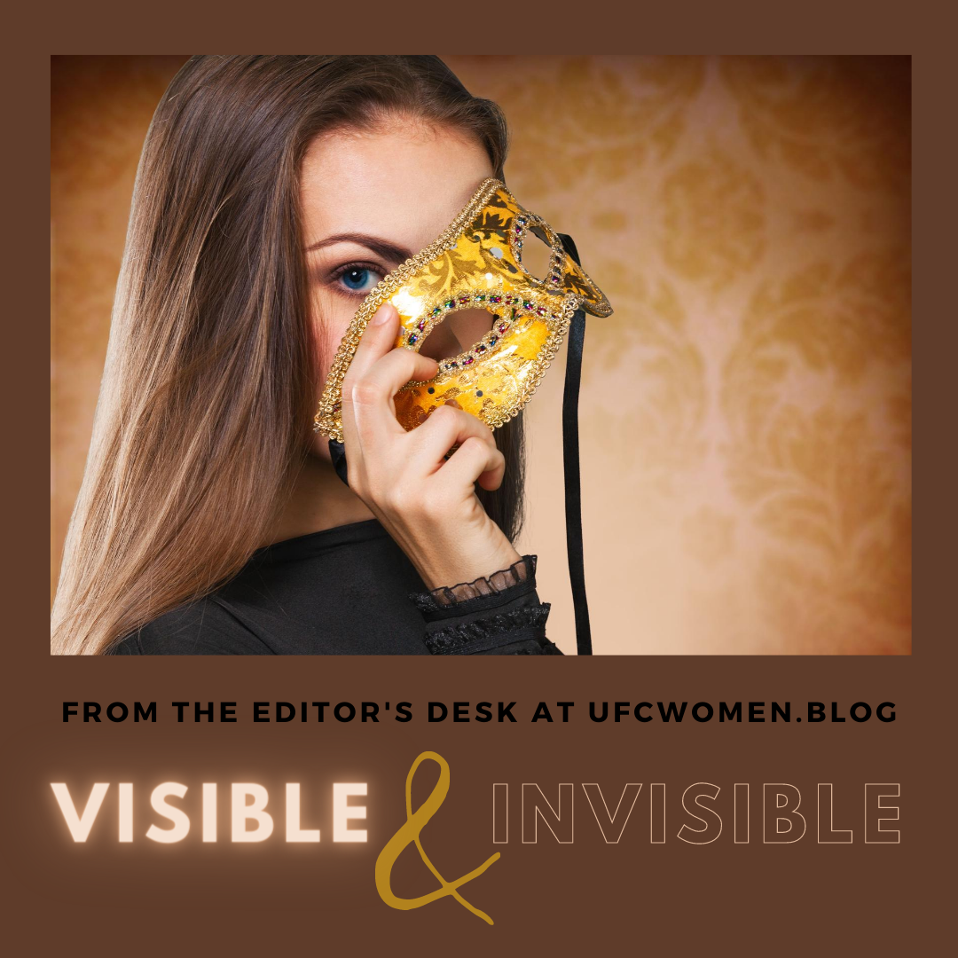 Editor’s Desk: Visible and Invisible