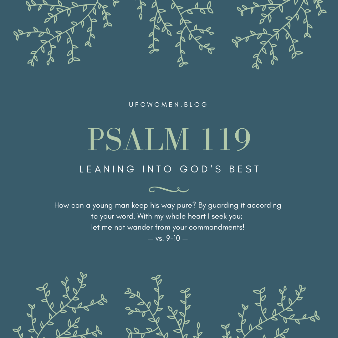 Psalm 119: Leaning into God’s Best